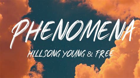 Lyrics, Meaning & Videos Sinking Deep, This Is Living, Highs & Lows, Let Go, Love Won't Let Me Down, Wake (Live), P E A C E, Every Little Thing, Wake - Hillsong Young & Free (also known as Hillsong Y&F or simply Young & Free or Y&F) Read Full Bio Hillsong Young & Free (also known as Hillsong Y&F or simply Young & Free or Y&F) is an. . Phenomena hillsong lyrics